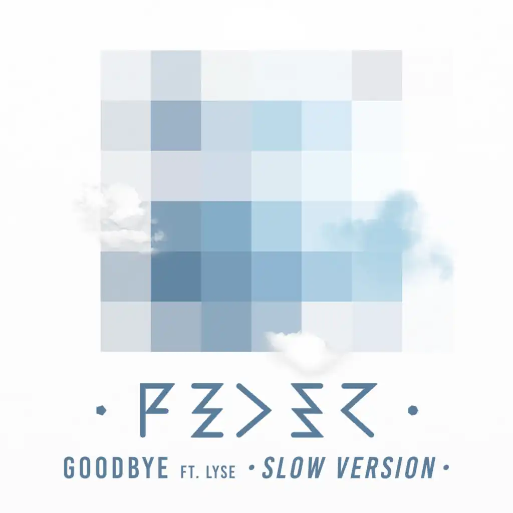 Feder - Goodbye (Feat. Lyse) [Slow Version] | Play On Anghami