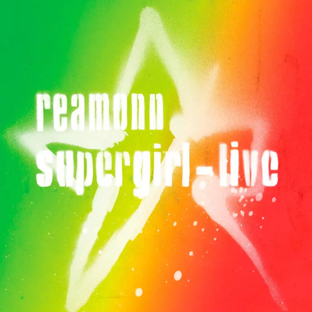 Reamonn - Supergirl (Live Version) | Play On Anghami