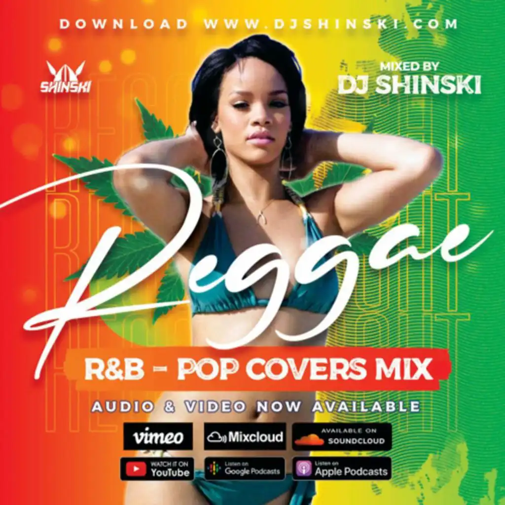 Reggae R&B Pop Covers Mix 1 - Dj Shinski [Rihanna, Usher, Beyonce
