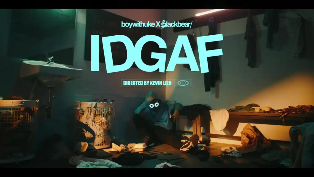 IDGAF (feat. blackbear) - BoyWithUke