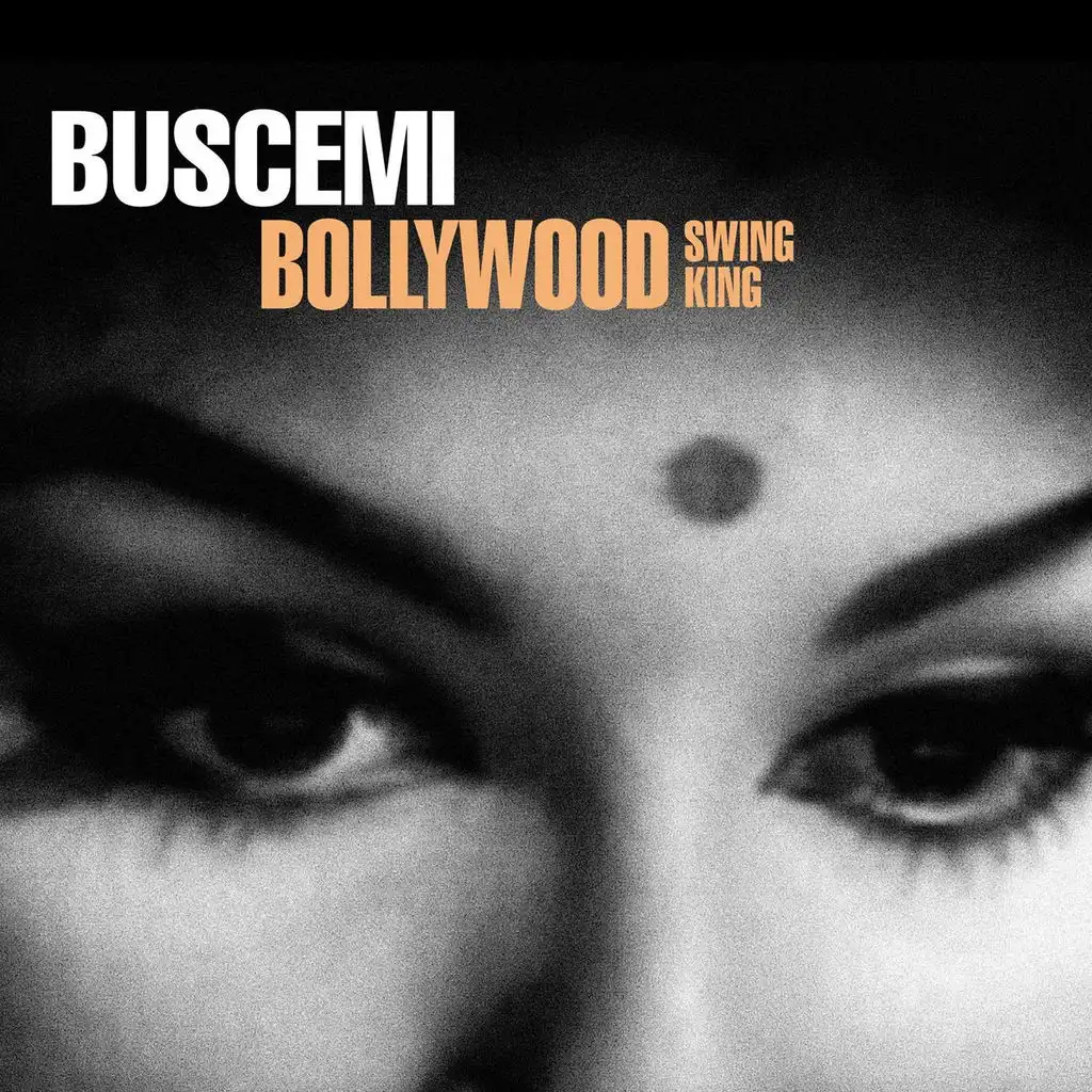 Buscemi Bollywood Swing King radio edit Play on Anghami