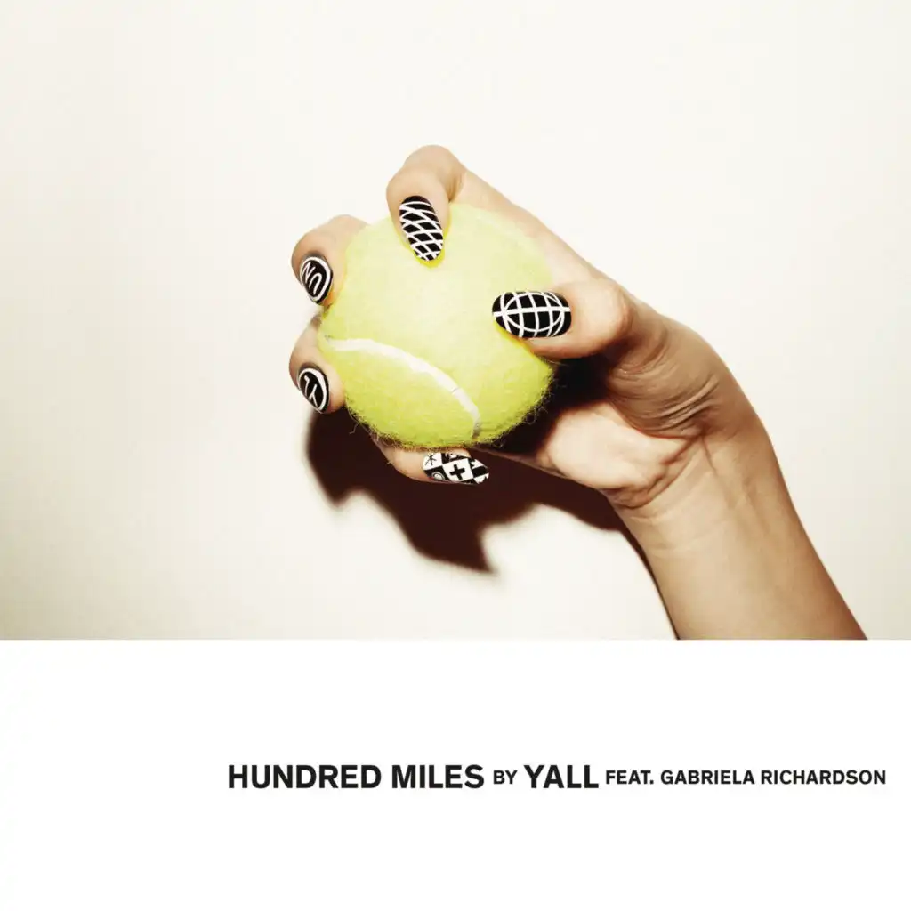 Yall Feat. Gabriela Richardson - Hundred Miles | Play On Anghami