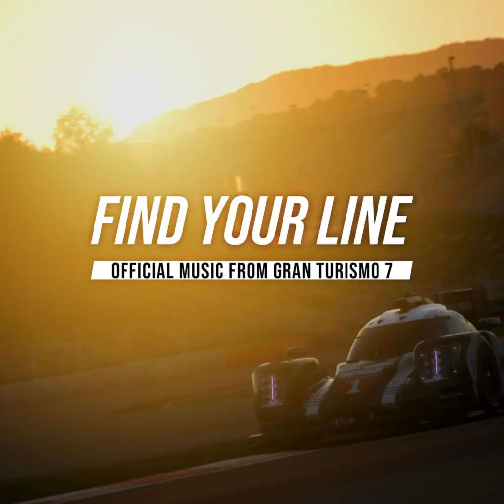 Find Your Line: Official Music from GRAN TURISMO 7 by Various Artists