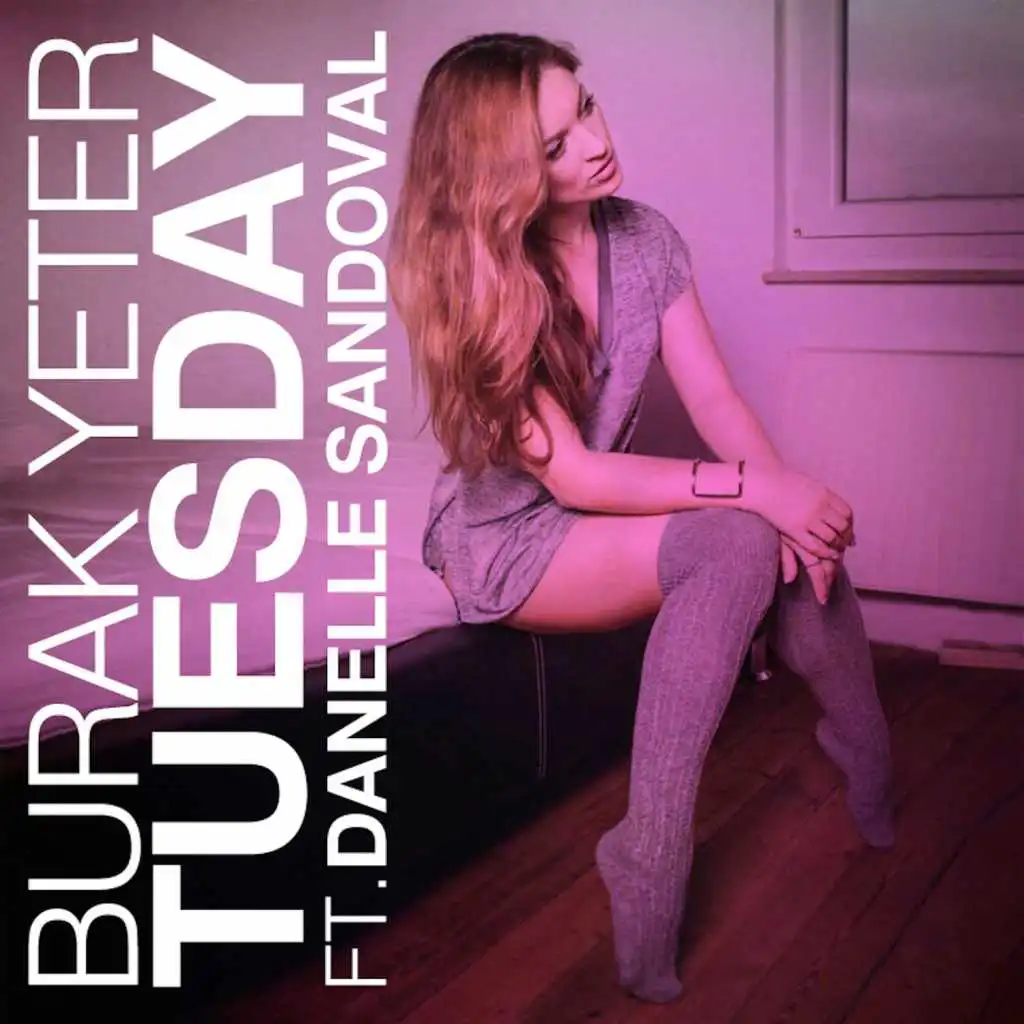 Burak Yeter - Tuesday (Feat. Danelle Sandoval) | Play On Anghami