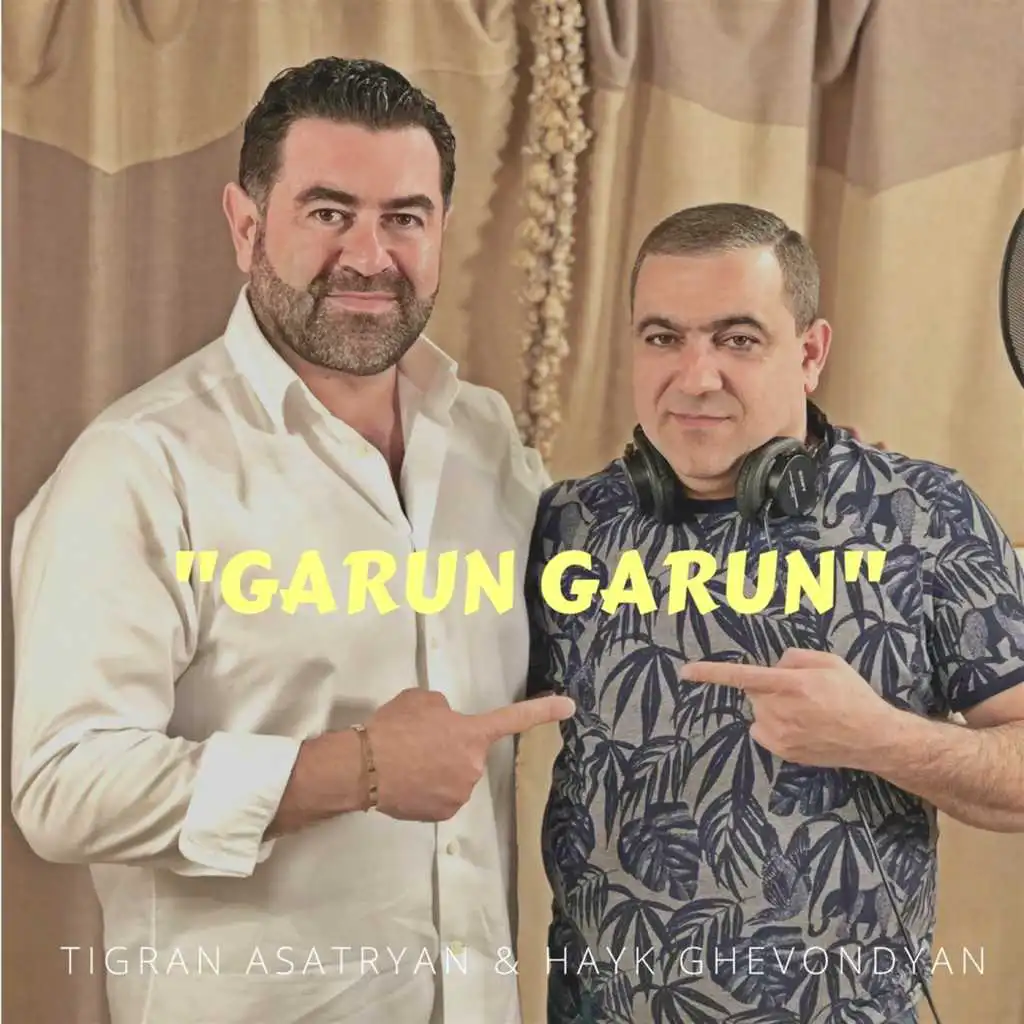 Tigran Asatryan - Garun Garun (Feat. Spitakci Hayko) | Play On.