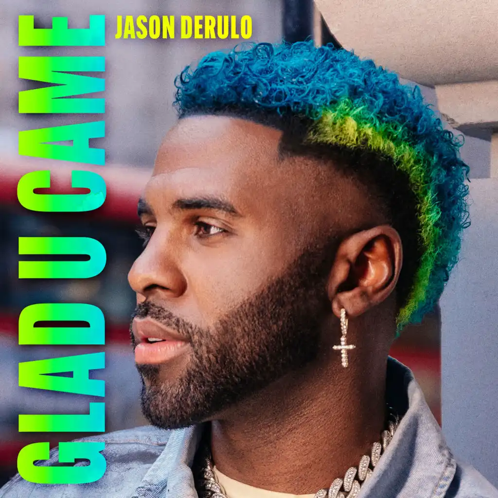 Jason Derulo; slowed down audioss, Glad U Came (Slowed Down