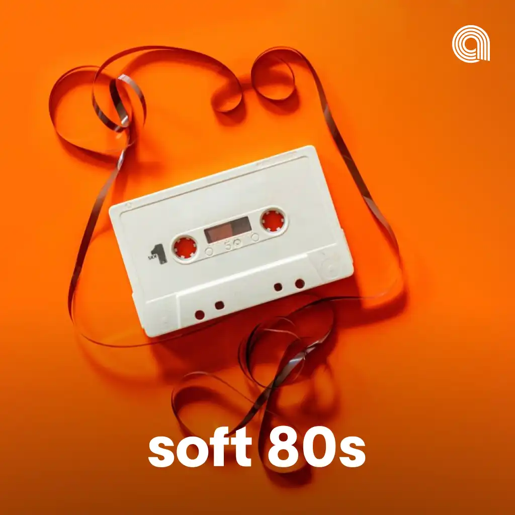 Soft 80s Playlist | Play On Anghami
