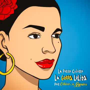 La petite culotte - La goffa Lolita (feat. Chico & The Gypsies)