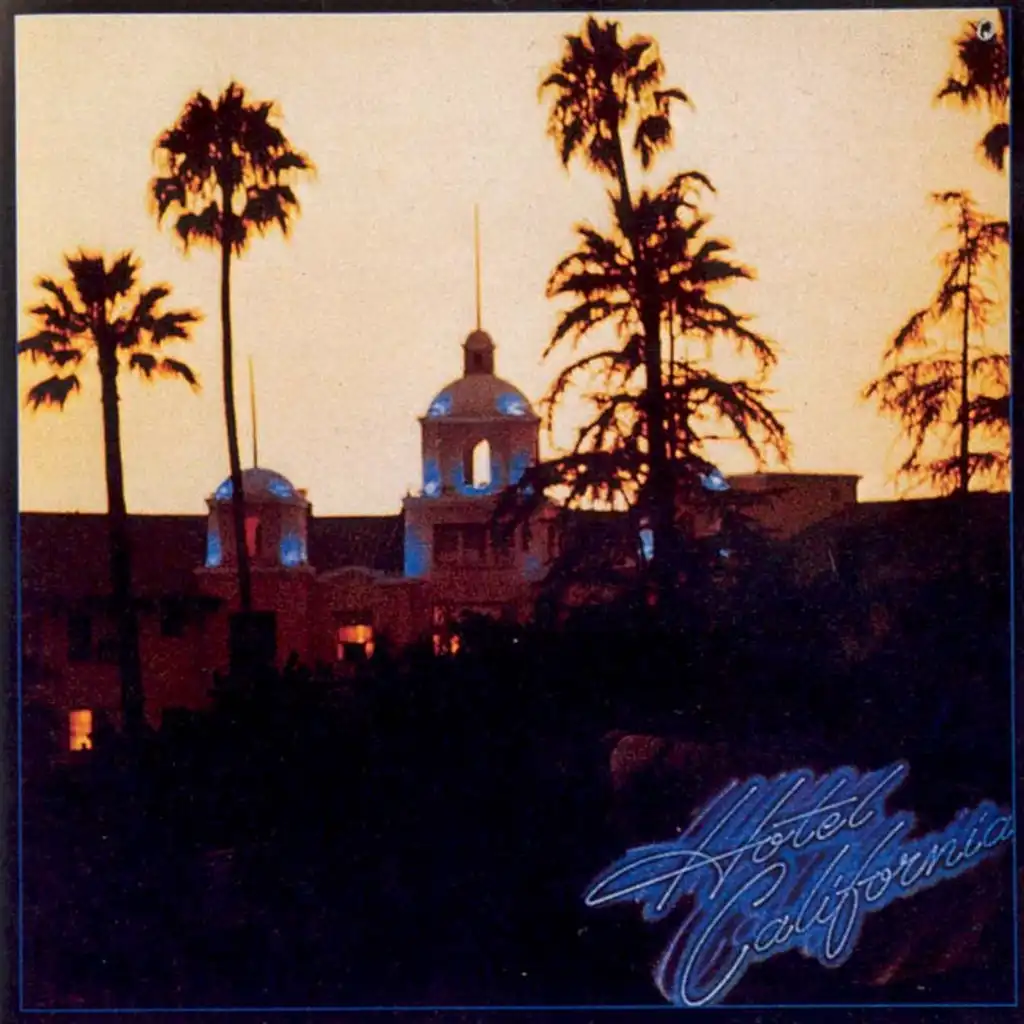 Eagles - Hotel California | Play On Anghami