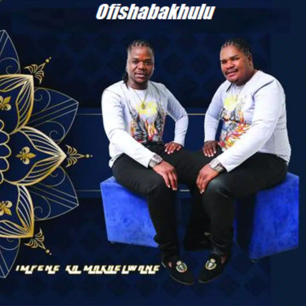 Imfene Kamakhelwane by Ofishabakhulu | Play on Anghami