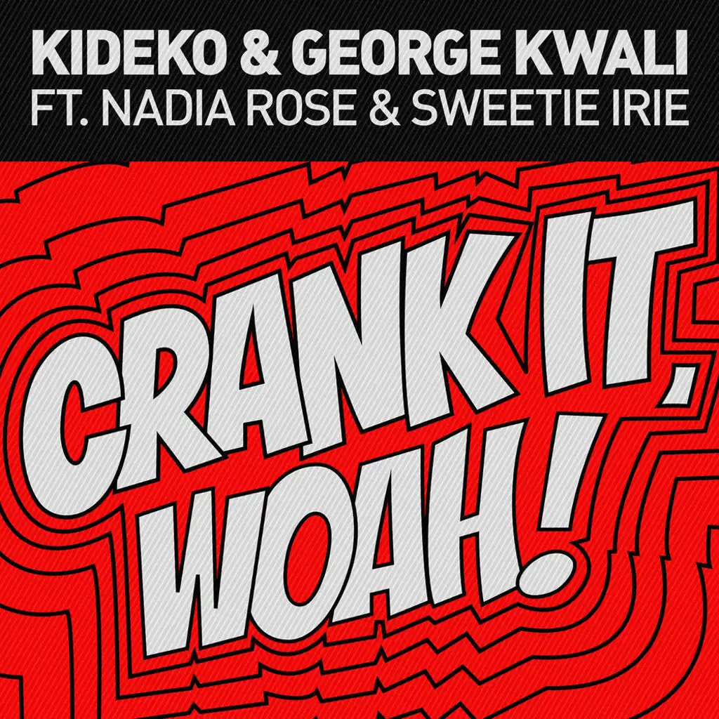 Kideko, George Kwali & Sweetie Irie - Crank It (Radio Edit) [Feat.