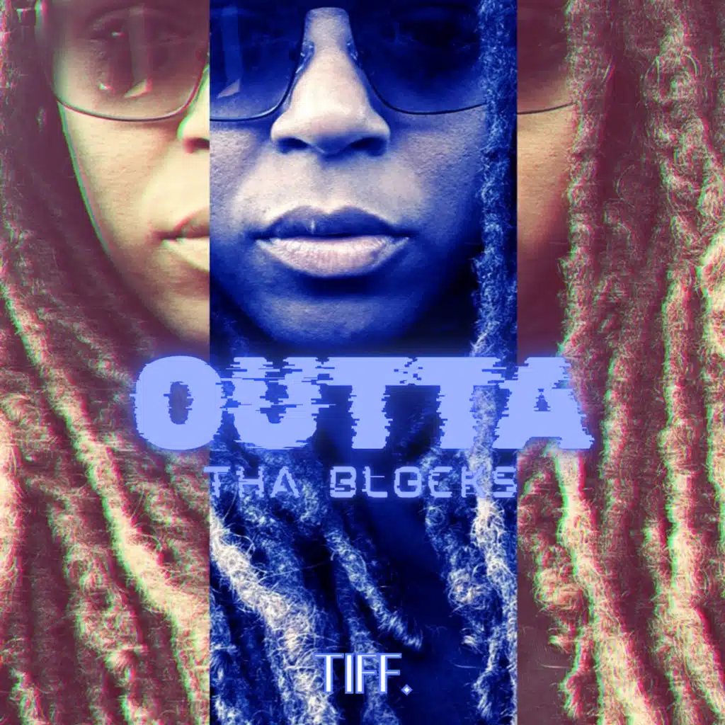 TiFF. - Outta tha Blocks | Play on Anghami