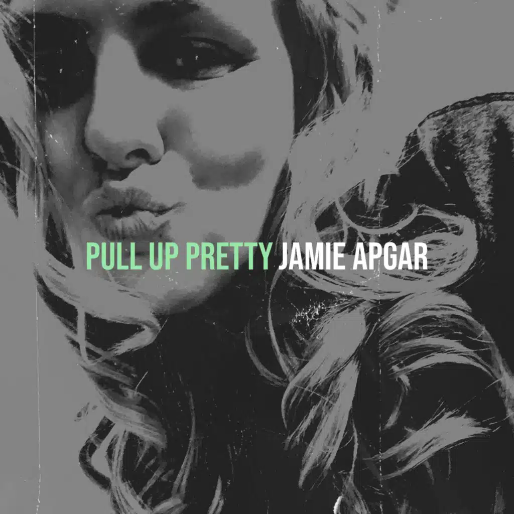 Jamie Apgar - Pull up Pretty | Play on Anghami