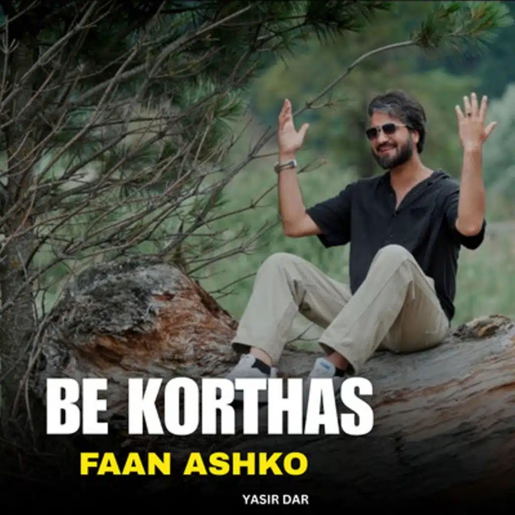Yasir Dar - Be korthas faan ashko | Play on Anghami