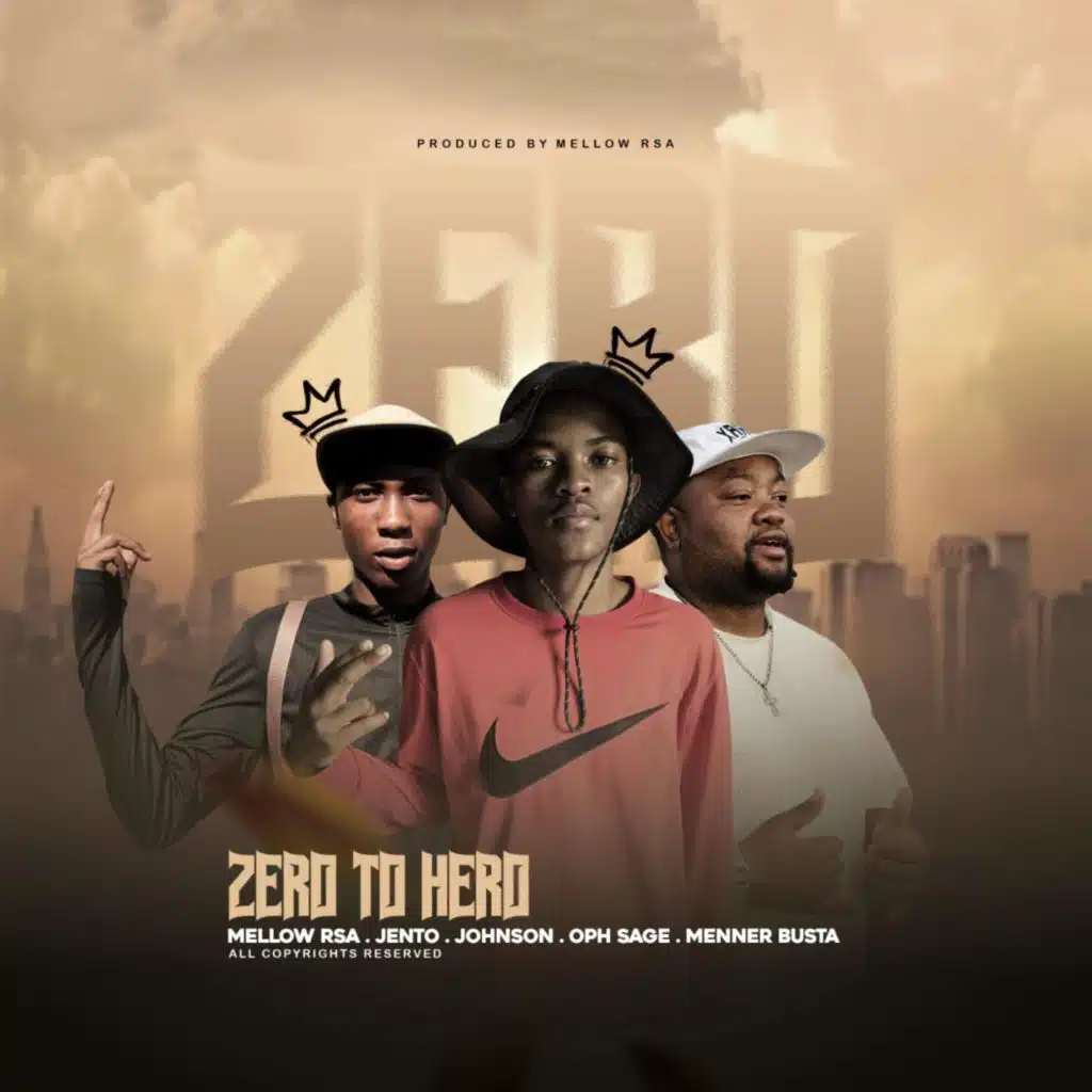 Mellowrsa - Zero 2 hero (feat. McKay Johnson, Jento Mochacho, Ohp
