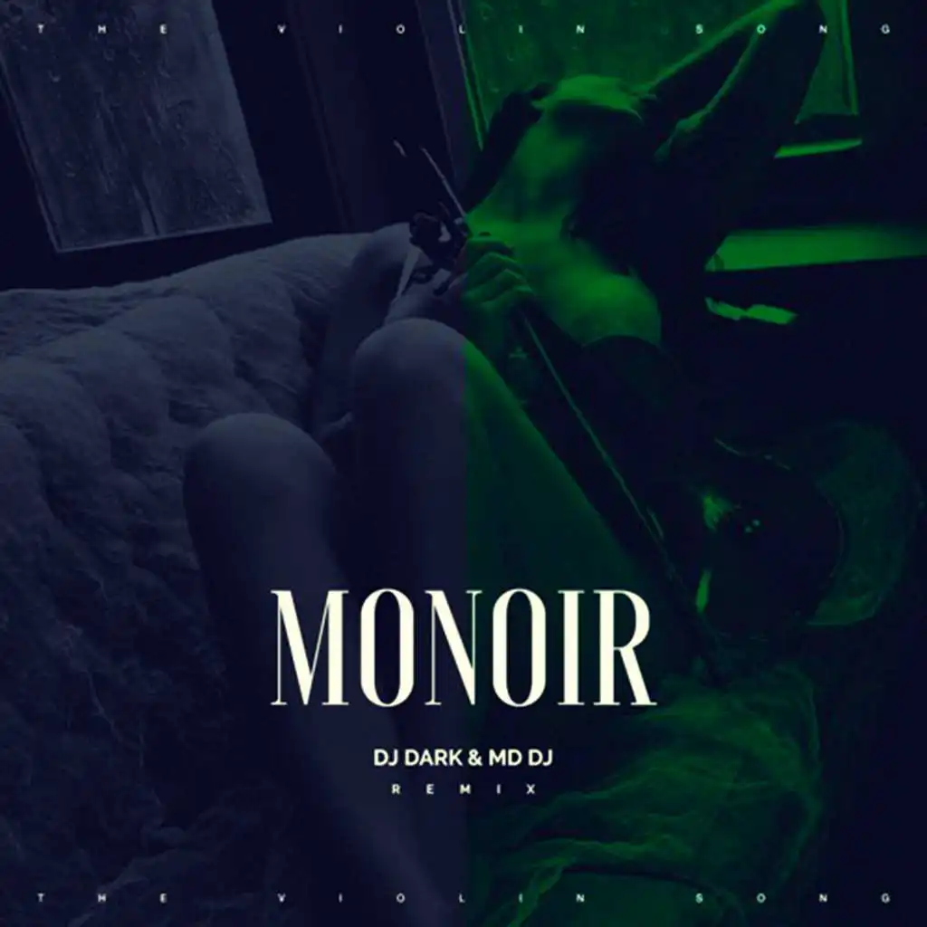 Monoir, Osaka, Brianna, Dj Dark, MD Dj - The Violin Song (Remix.