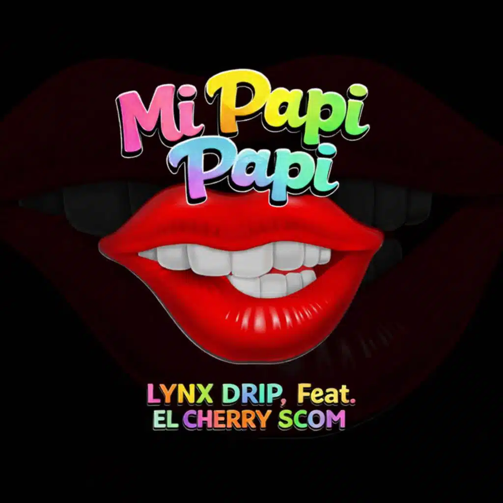 LYNX DRIP - Mi Papi Papi (feat. Cherry Scom) | Play on Anghami