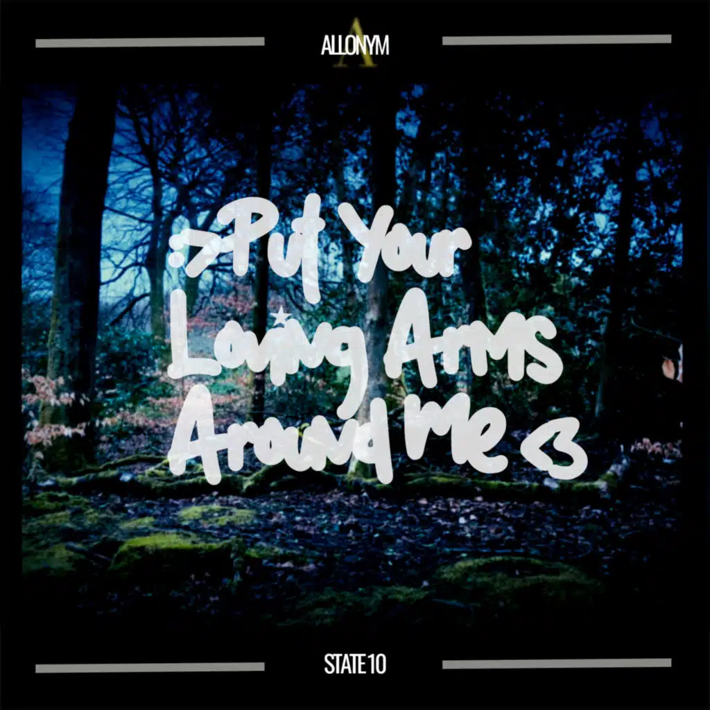 Allonym - Put Your Loving Arms Around Me | Play on Anghami