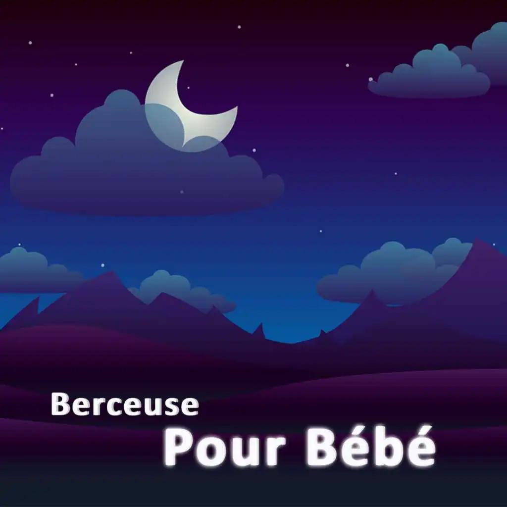 Berceuse bébé - Album by Berceuse bébé
