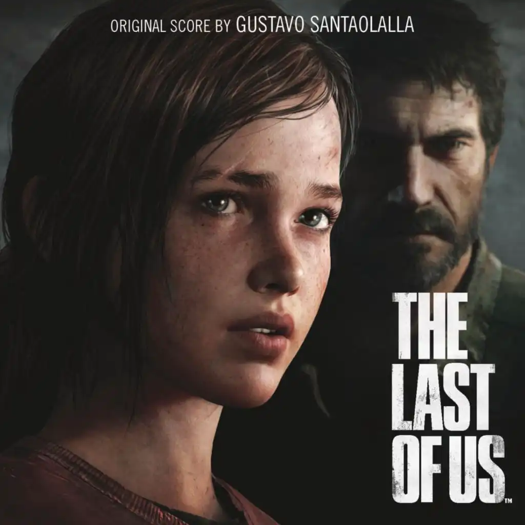 Gustavo Santaolalla - The Last Of Us | Play On Anghami