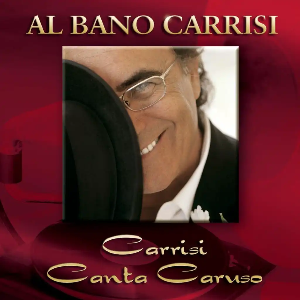 Carrisi Canta Caruso by Al Bano Carrisi Play on Anghami