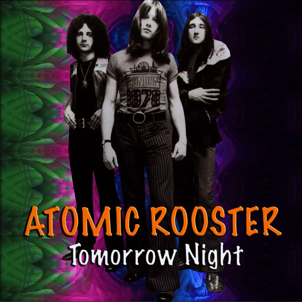 Tomorrow Night by Atomic Rooster | Play on Anghami