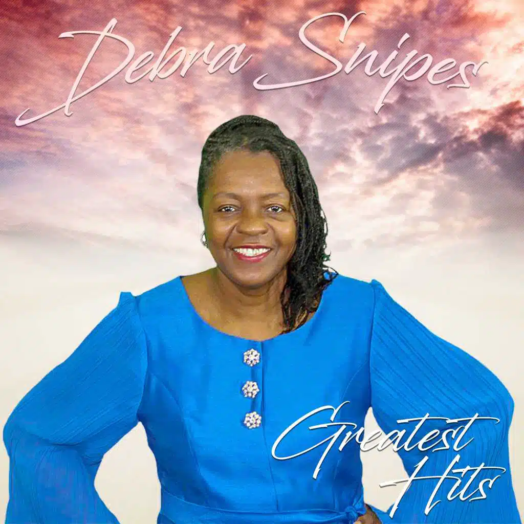 Greatest Hits by Debra Snipes Play on Anghami