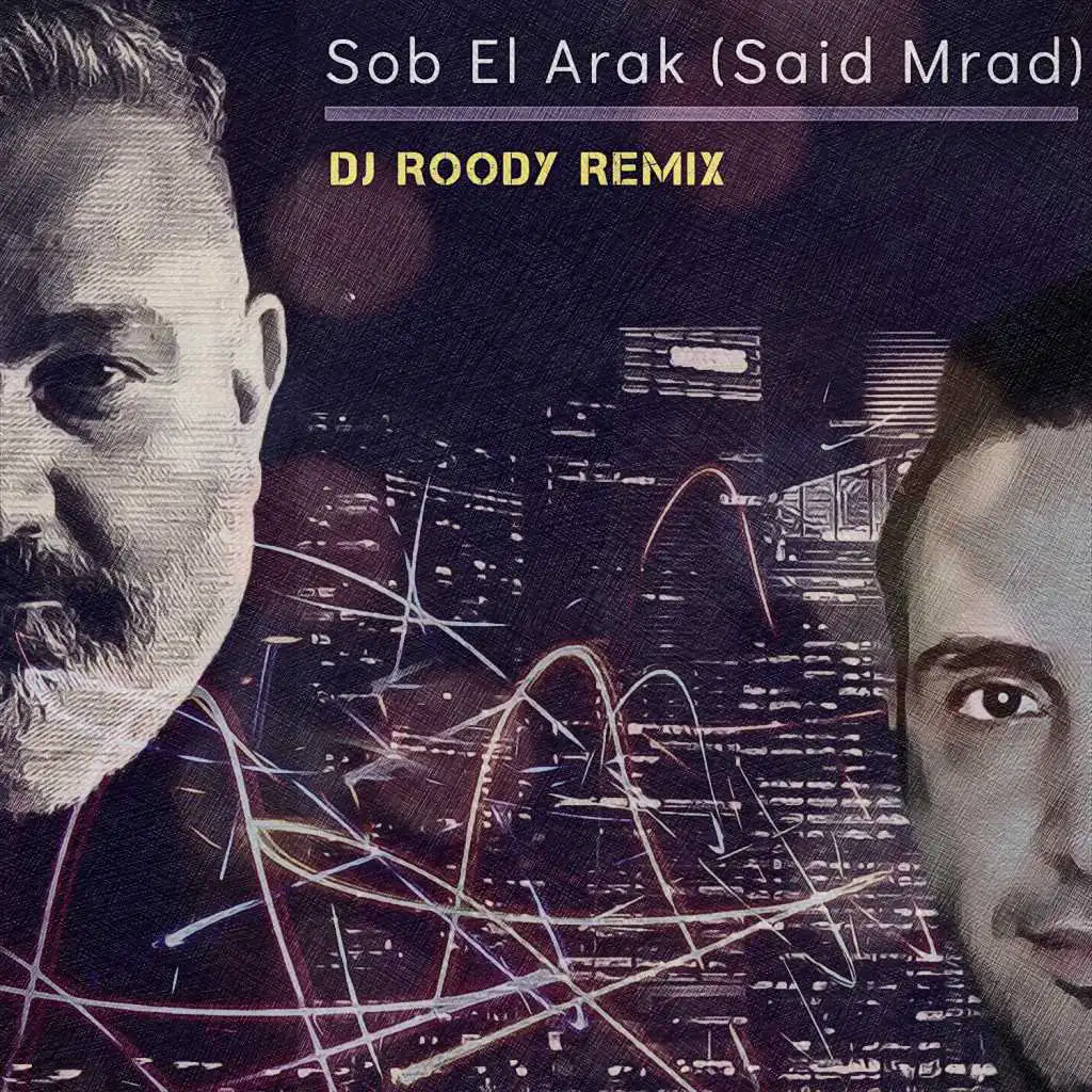 Sob El Arak Dj Roody Remix Said