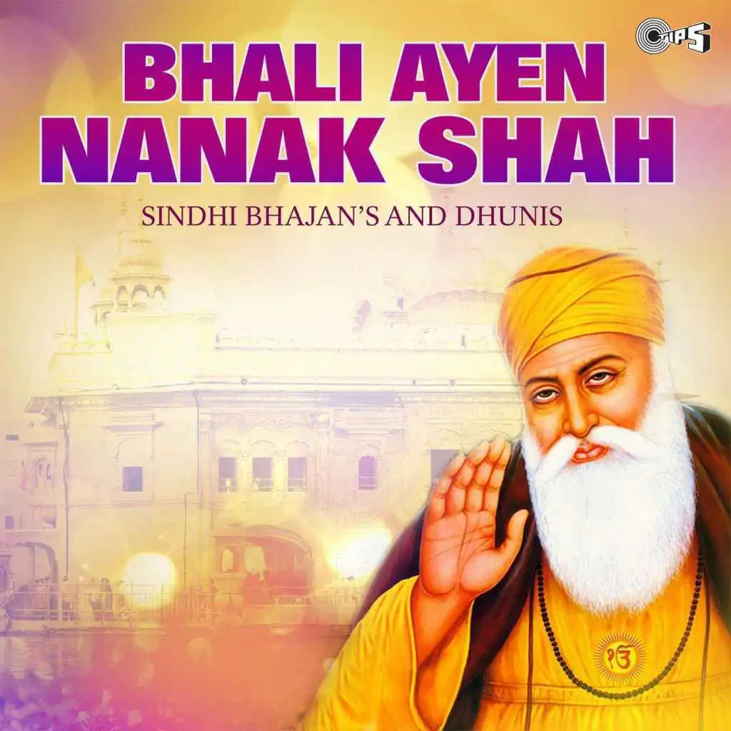 Bhali Ayen Nanak Shah Sindhi Bhajans Dhunis by Gulshan Khemani