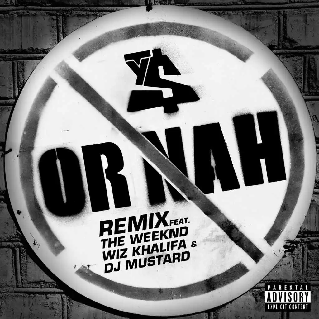 Ty Dolla $Ign - Or Nah (Feat. The Weeknd, Wiz Khalifa & DJ Mustard.