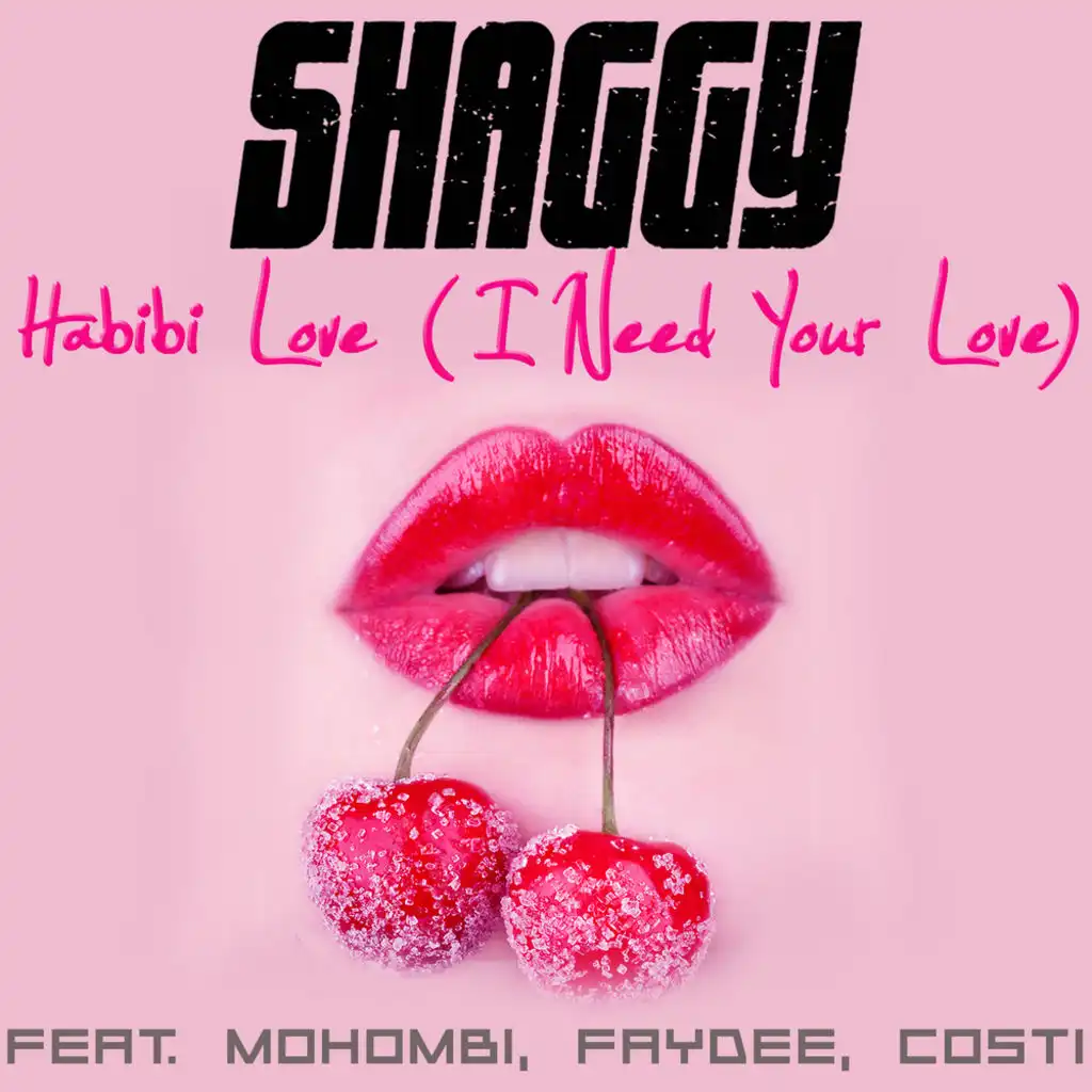 Shaggy - Habibi Love (I Need Your Love) [Feat. Mohombi, Faydee.