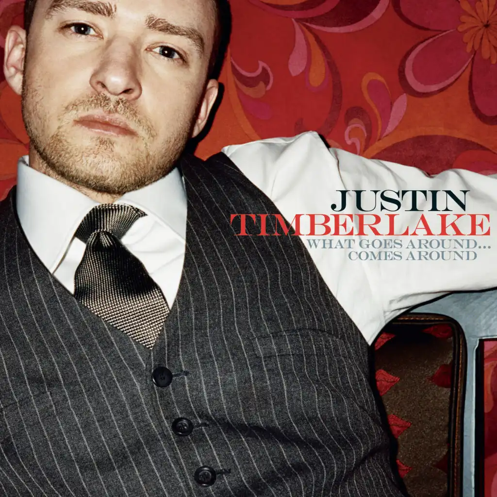 Justin Timberlake - What Goes Around.Comes Around.