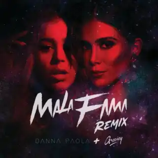 Danna Paola & Greeicy - Mala Fama (Remix) [feat. Andres Saavedra]