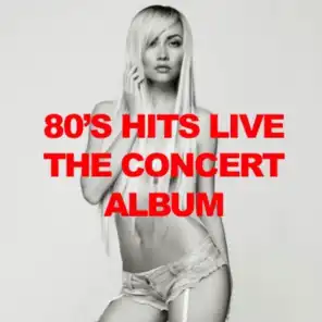 '80s Hits Live: The Concert Album