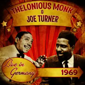 Thelonious Monk & Joe Turner