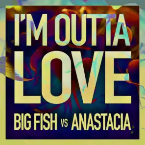 Big Fish & Anastacia