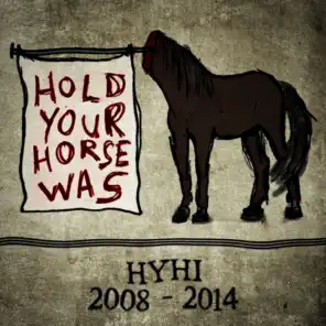 Hold Your Horse Is