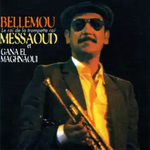 Bellemou Messaoud / Gana el Maghnaoui