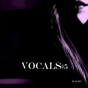 Vocals #5