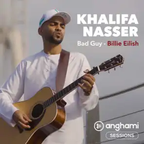 Bad Guy  (Anghami Sessions)