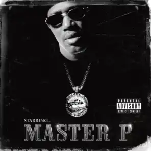 Master P/Steady Mobb'n, Young Bleed, Gangsta T, Silkk The Shocker, King George & C-Loc