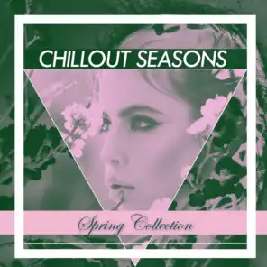 Chillout Seasons - Spring Collection