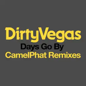 Dirty Vegas & CamelPhat