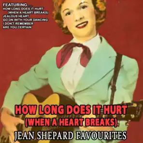 How Long Does It Hurt (When a Heart Breaks) - Jean Shepard Favourites [Remastered]