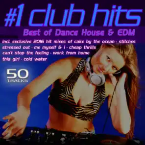 #1 Club Hits 2016 - Best of Dance, House & EDM