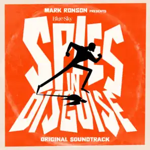 Mark Ronson Presents The Music Of "Spies In Disguise"