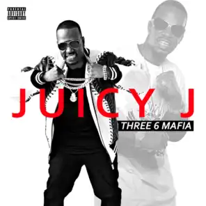 Juicy J (Feat. Don Trip, Project Pat)