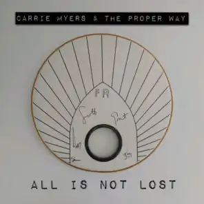 The Proper Way & Carrie Myers