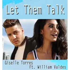 Let Them Talk (feat. William Valdes)