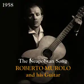 The Neapolitan Song  / Roberto Murolo and his Guitar [1958]